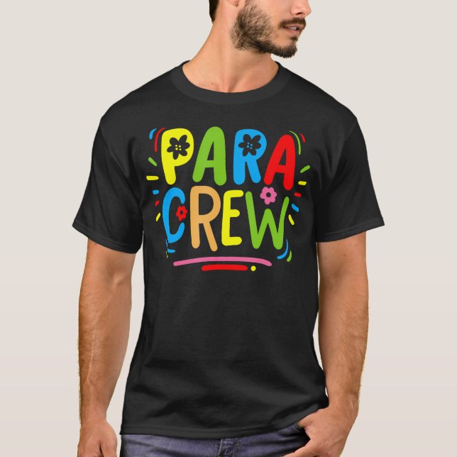 Para Teacher Paraprofessional Parapro T-Shirt (Front)
