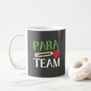 Para team paraprofessional educator teacher coffee mug