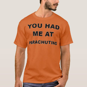 Parachuting Birthday Christmas GiftPresent T-Shirt