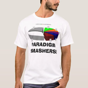 PARADIGM SMASHERS! T-Shirt