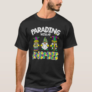 Parading With My Gnomies Cute Mardi Gras Gnomes Wo T-Shirt