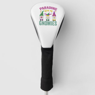 Parading with my Gnomies Funny Mardi Gras Gnomes   Golf Head Cover