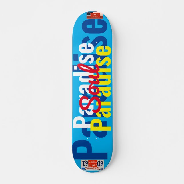 PARADISE SOUL   JMT 7 3/4" Skateboard Deck (Front)
