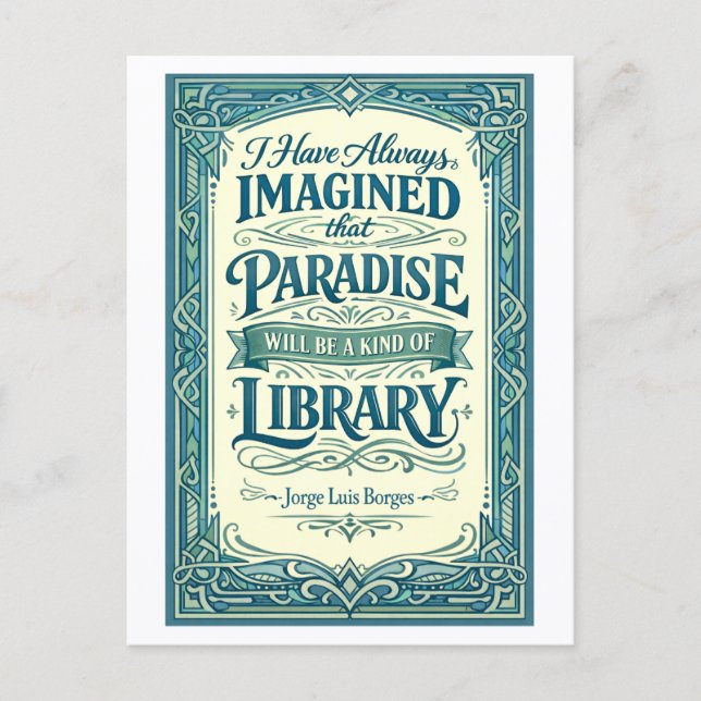 "Paradise Will Be a Kind of Library" Quotation Postcard (Front)