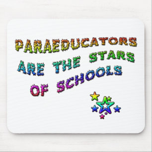 PARAEDUCATORS ARE THE STARS OF SCHOOLS MOUSE MAT