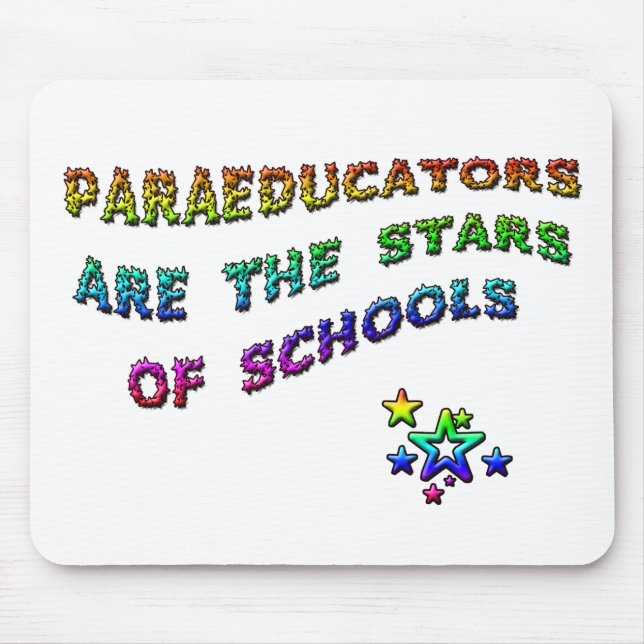 PARAEDUCATORS ARE THE STARS OF SCHOOLS MOUSE MAT (Front)