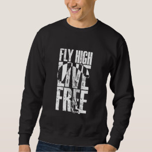 Paraglider Paragliding Fly High Live Free Sweatshirt
