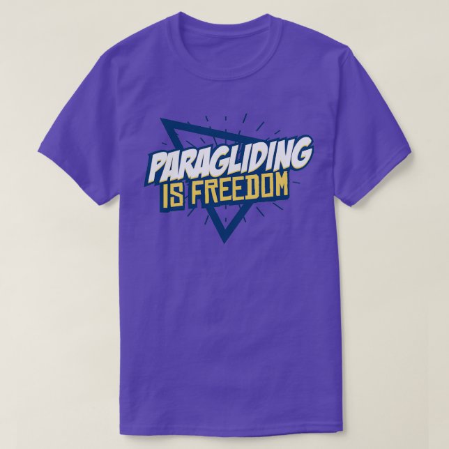 Paragliding is Freedom T-Shirt (Design Front)