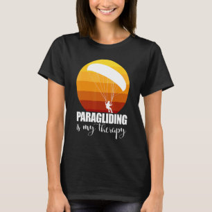 Paragliding Is My Therapy   Women Paraglider Adven T-Shirt