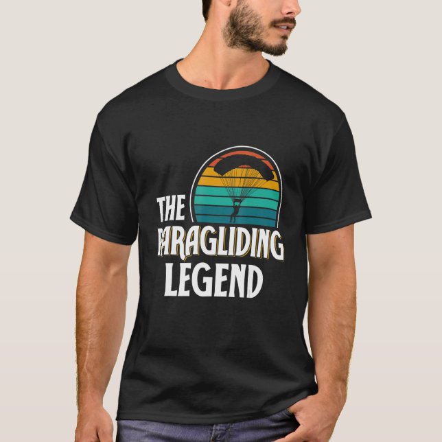 Paragliding Legend Paraglider Glider Pilot Paragli T-Shirt (Front)