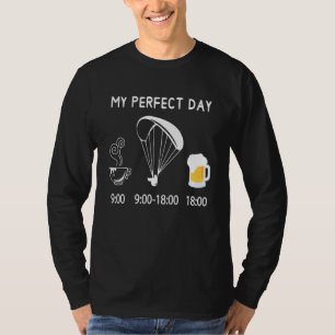 Paragliding My Perfect Day T-Shirt