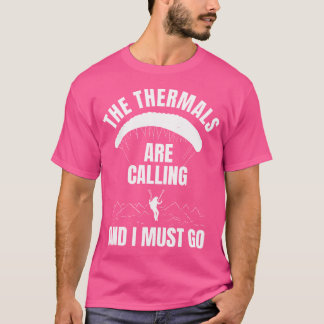 Paragliding Paragliders Thermals Parachute Skydivi T-Shirt