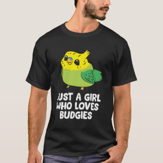 Parakeet Mum Just A Girl Who Loves Budgies T-Shirt