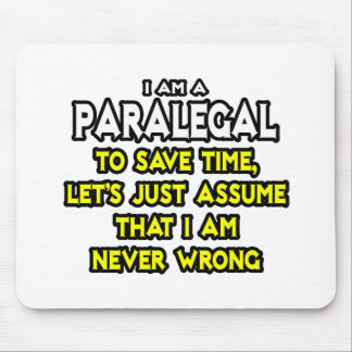 Paralegal...Assume I Am Never Wrong Mouse Mat