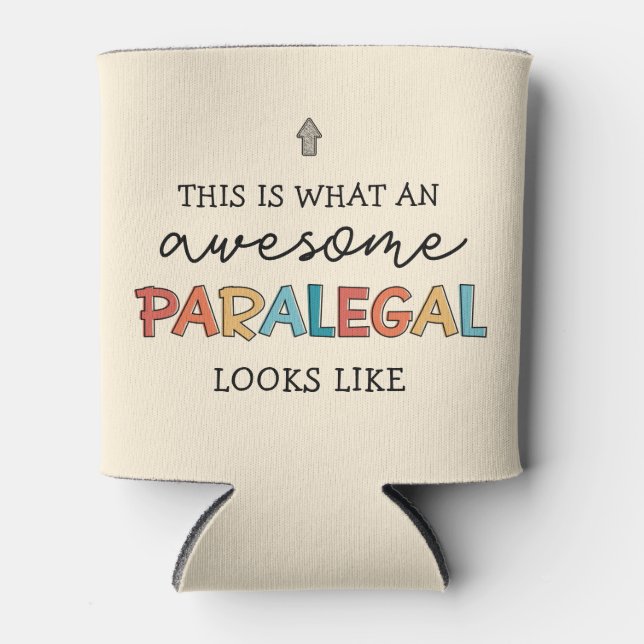 Paralegal Awesome Legal Assistant Funny Can Cooler (Front)