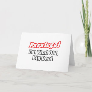 Paralegal...Big Deal Card