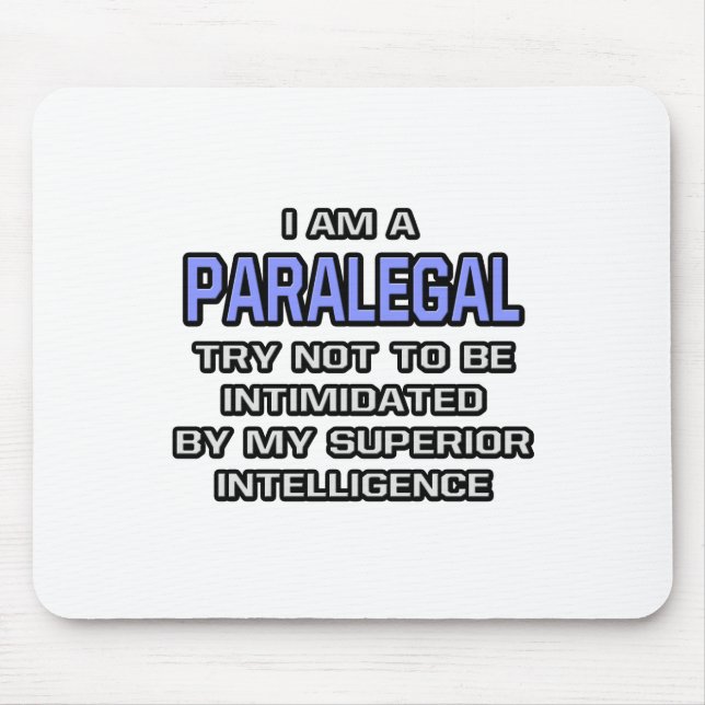 Paralegal Joke ... Superior Intelligence Mouse Mat (Front)