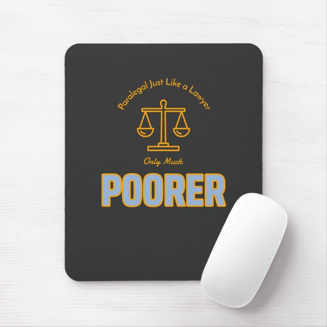 Paralegal Just Like a Lawyer Only Much Poorer  Mouse Mat (With Mouse)