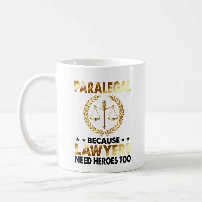 Paralegal Lawyers Need Heroes Law Coffee Mug (Left)
