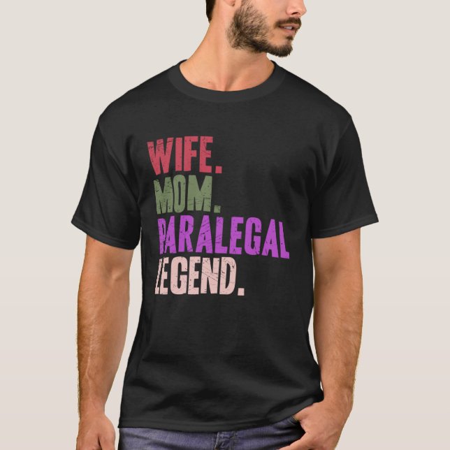Paralegal Mother Wife Mom Paralegal T-Shirt (Front)