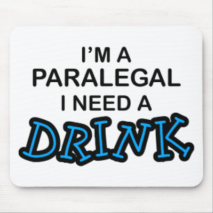 Paralegal Need a Drink Mouse Mat