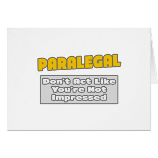Paralegal .. You're Impressed
