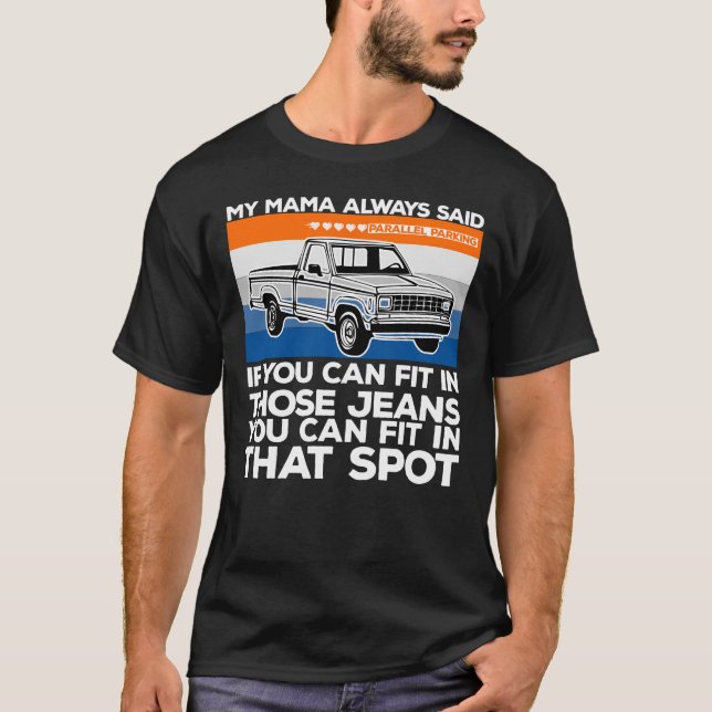 Parallel parking humourous quote  T-Shirt (Front)