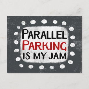 Parallel Parking Is My Jam Postcard