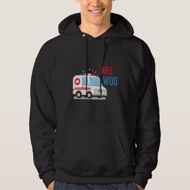 Paramedic Ambulance Car wee woo Hospital EMT Hoodie (Front)
