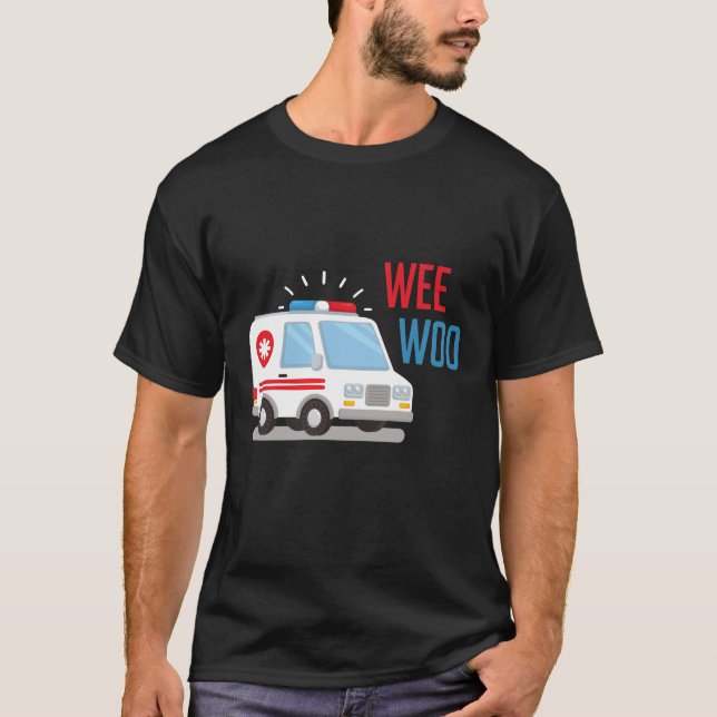 Paramedic Ambulance Car wee woo Hospital EMT T-Shirt (Front)