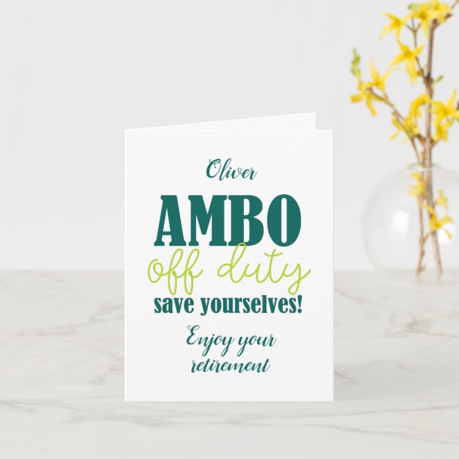 Paramedic and Ambo Funny Off Duty Retirement Card (Yellow Flower)