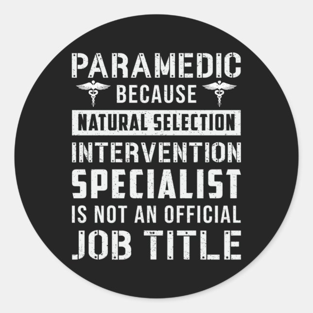 Paramedic Because Natural Selection Ambulance EMS Classic Round Sticker (Front)