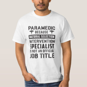 Paramedic Because Natural Selection Ambulance EMT T-Shirt
