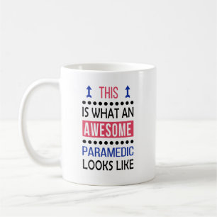 Paramedic Cool Mug Gift Awesome Looks Funny Cup