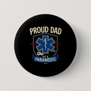 Paramedic Dad Proud Dad Of A Paramedic 6 Cm Round Badge