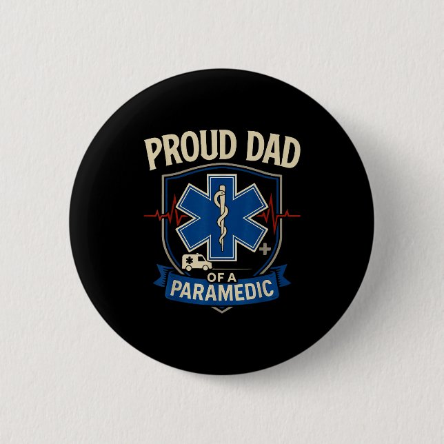 Paramedic Dad Proud Dad Of A Paramedic  6 Cm Round Badge (Front)