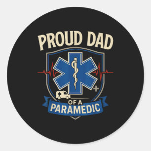 Paramedic Dad Proud Dad Of A Paramedic Classic Round Sticker