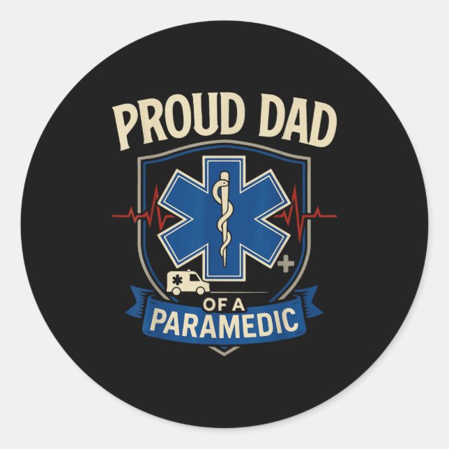 Paramedic Dad Proud Dad Of A Paramedic  Classic Round Sticker (Front)