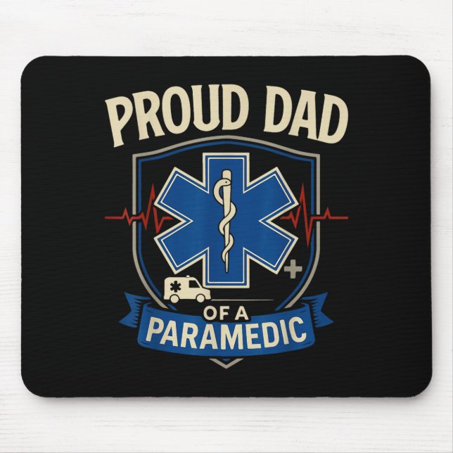 Paramedic Dad Proud Dad Of A Paramedic  Mouse Mat (Front)