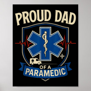 Paramedic Dad Proud Dad Of A Paramedic Poster