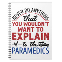 Paramedic EMT EMS Funny Explain to Paramedics