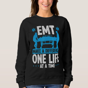 Paramedic EMT One Life at a Time Ambulance Technic Sweatshirt