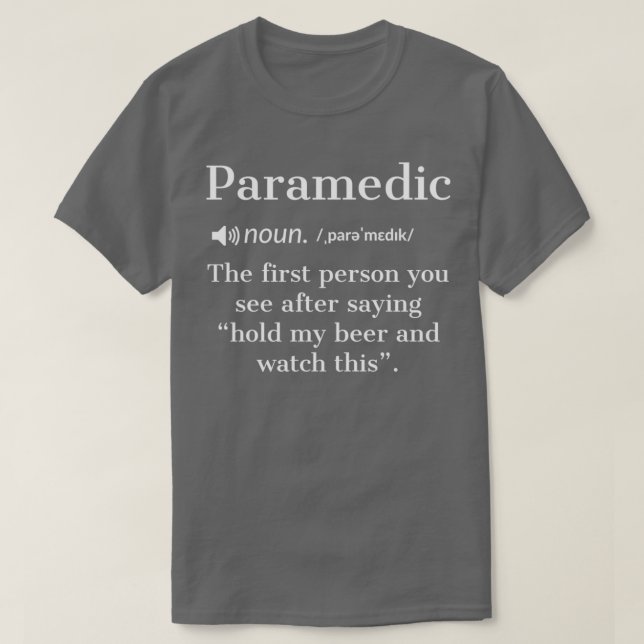 Paramedic Funny Definition Gift T-Shirt (Design Front)