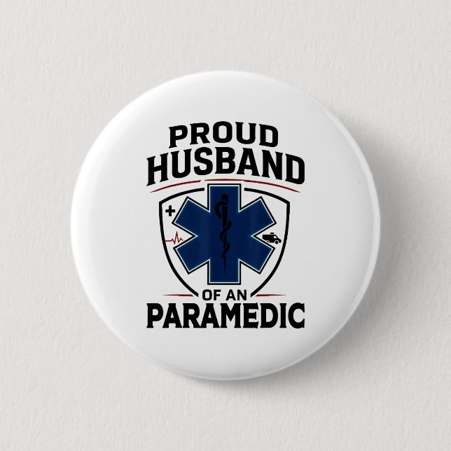Paramedic Husband Proud Husband Of An Paramedic  6 Cm Round Badge (Front)