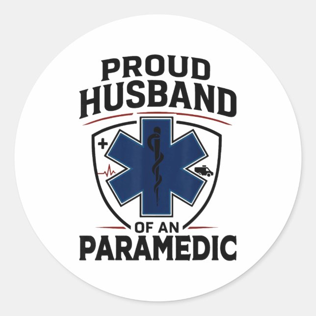 Paramedic Husband Proud Husband Of An Paramedic  Classic Round Sticker (Front)