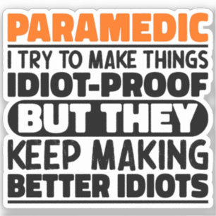Paramedic I Try To Make Things Funny Sayings 