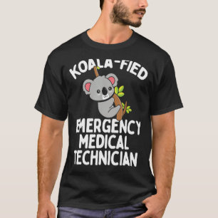 Paramedic Koala EMT Koalafied Emergency Medical Te T-Shirt