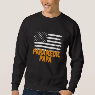 Paramedic Papa American Flag Father's Day Sweatshirt