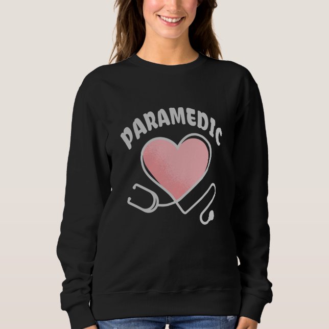 Paramedic Stethoscope with heart Sweatshirt (Front)