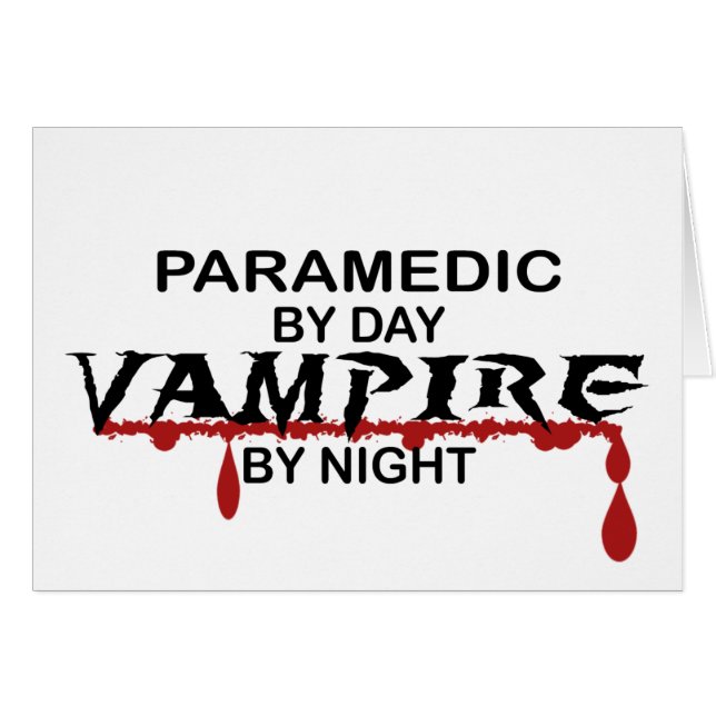 Paramedic Vampire by Night (Front Horizontal)